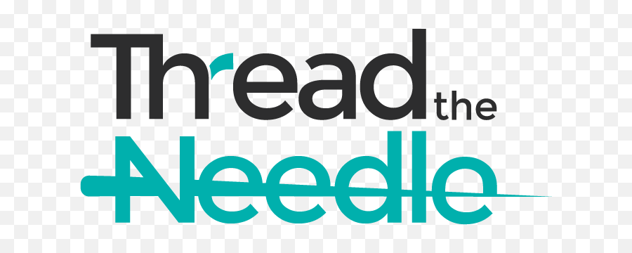 Thread The Needle - Thread The Needle Graphic Design Png,Needle And Thread Png