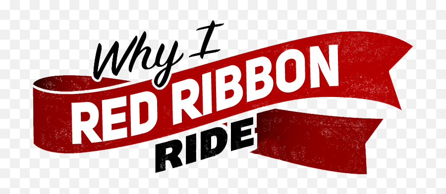 2019 Red Ribbon Ride Why I - Red Ribbon Ride Graphic Design Png,Red Ribbon Png
