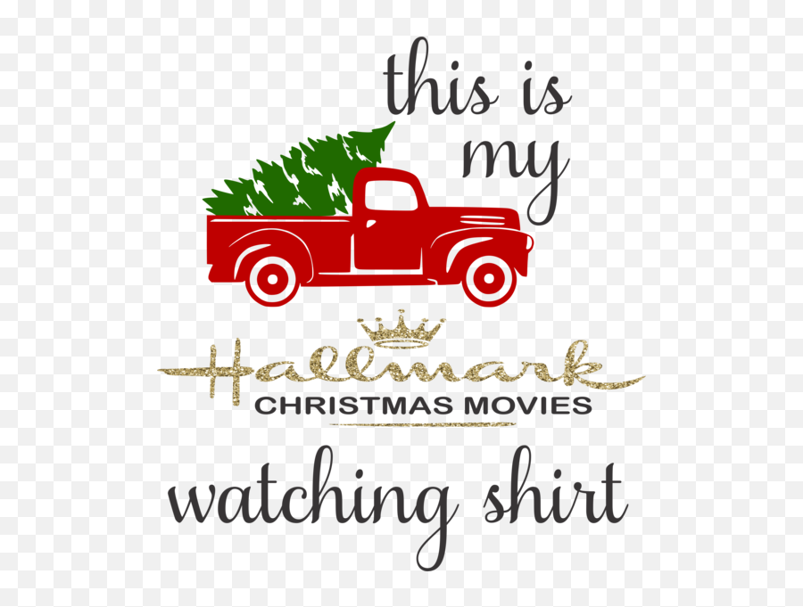 This Is My Hallmark Christmas Movie Watching Shirt - Antique Antique Car Png,Hallmark Logo Png