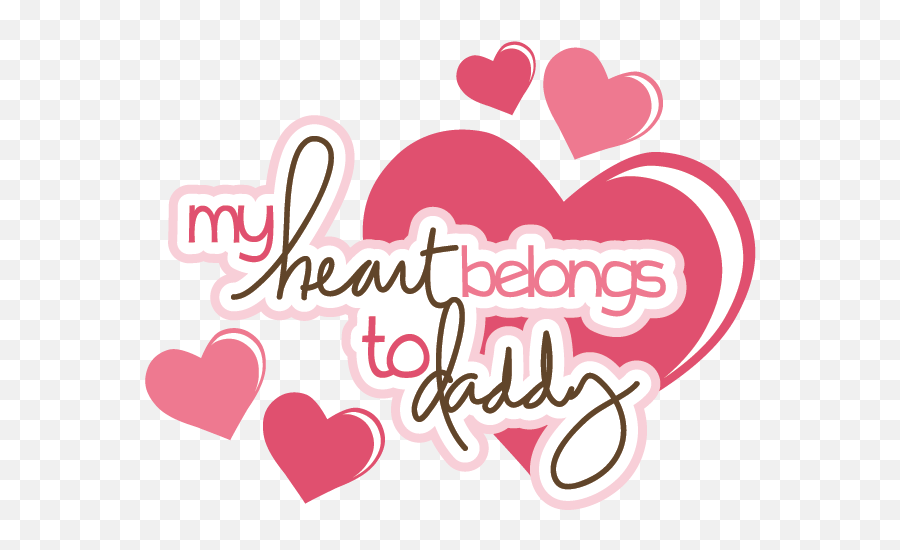 My Heart Belongs To Daddy Png Official Psds - Love You Daddy Clipart Png,Dad Png