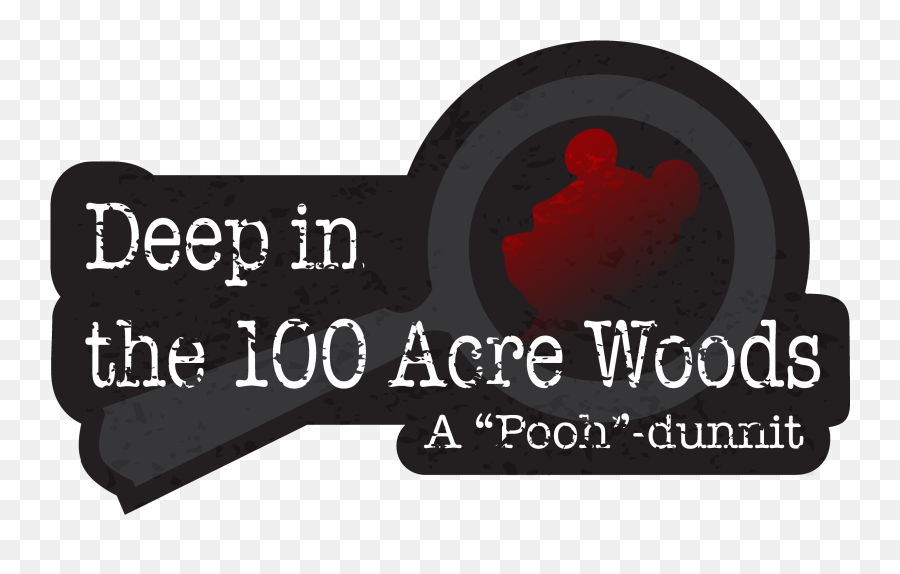 Deep In The 100 Acre Woods A U201cpoohu201d - Dunnit Fearless Language Png,Winnie The Pooh Logo