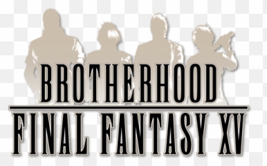 Brotherhood Final Fantasy Xv Movie Fanart Fanarttv - Xv Logo png