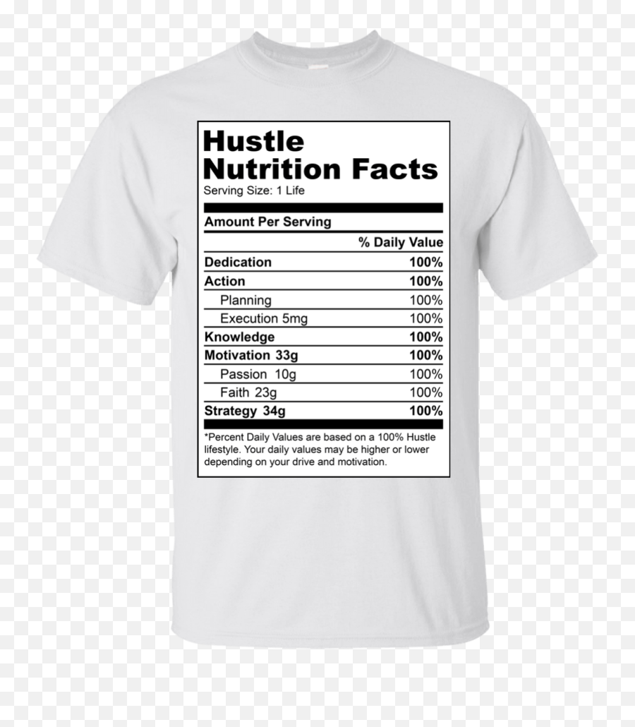 Reformulated Hustle Nutrition Facts Shirt - Hustle Shirt Club Nutrition Facts Png,Nutrition Facts Png