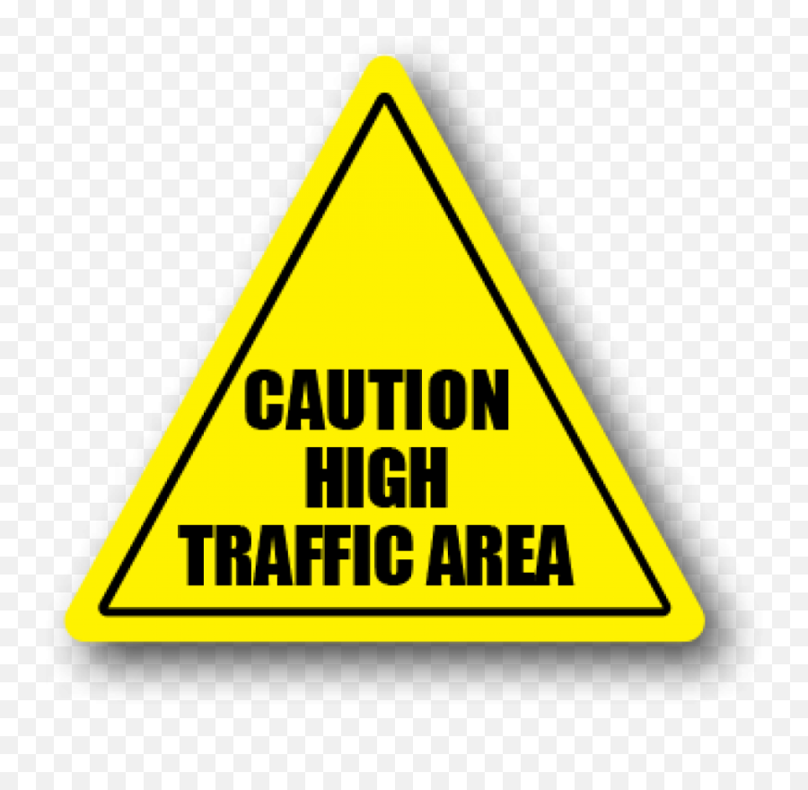 Floor Safety Sign Caution High Traffic - Traffic Sign Png,Caution Sign Png