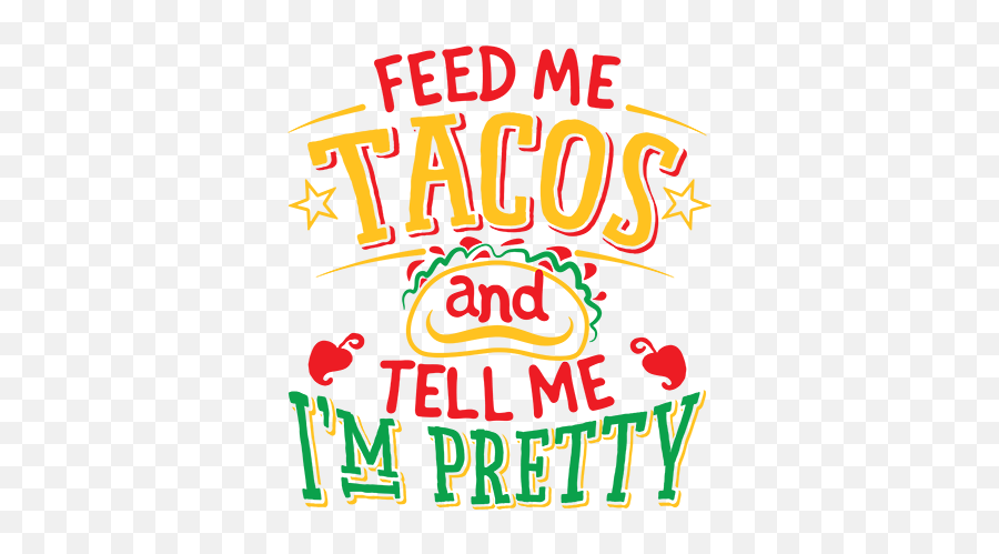 Tacos T - Shirts Hashtagbay Buy Me Tacos And Tell Me Png,Taco Emoji Png