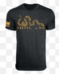 Coffee Or Die T - Shirt Gold U2013 Black Rifle Coffee Company Black Rifle Company Coffee Or Die Png,Die Png