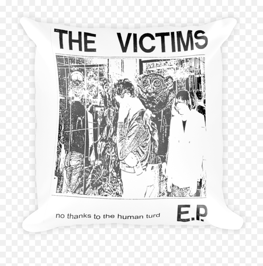 Download Details About The Victims - No Thanks To The Human Throw Pillow Png,Turd Png