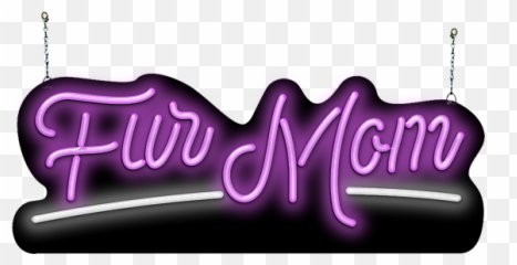 Fur Mom Neon Sign Signs - Language png