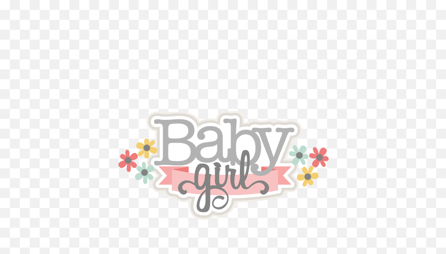 Baby Girl Svg Scrapbook Title Cut Files For Cricut - Illustration Png,Baby Girl Png