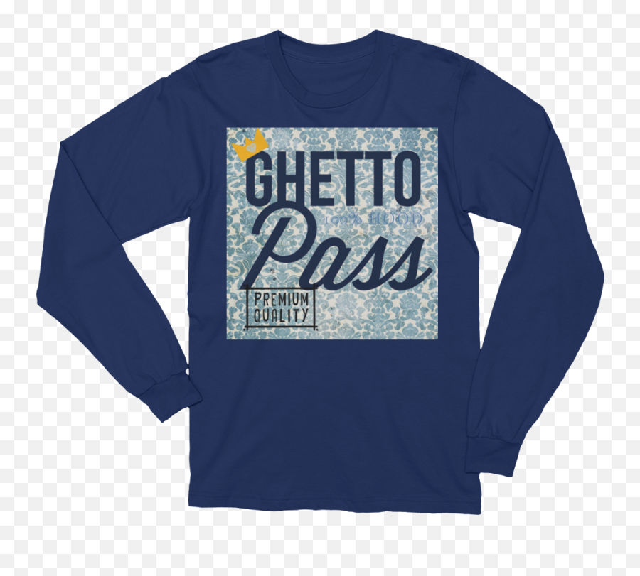 Download Blue Ghetto Pass Unisex Long Sleeve T Shirt - Long Sleeve Png,Long Sleeve Shirt Png