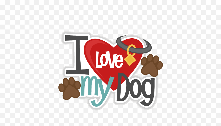 I Love My Dog Title Svg Scrapbook Cut File Cute Clipart - Love My Dog Clipart Png,We Love Icon Fonts