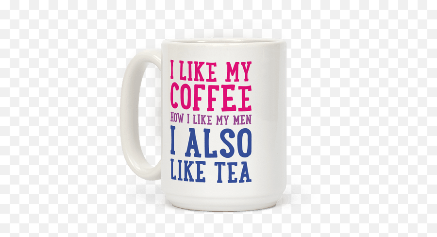 Pin - Like My Coffee Like I Like My Men Tea Png,Bisexual Gender Icon