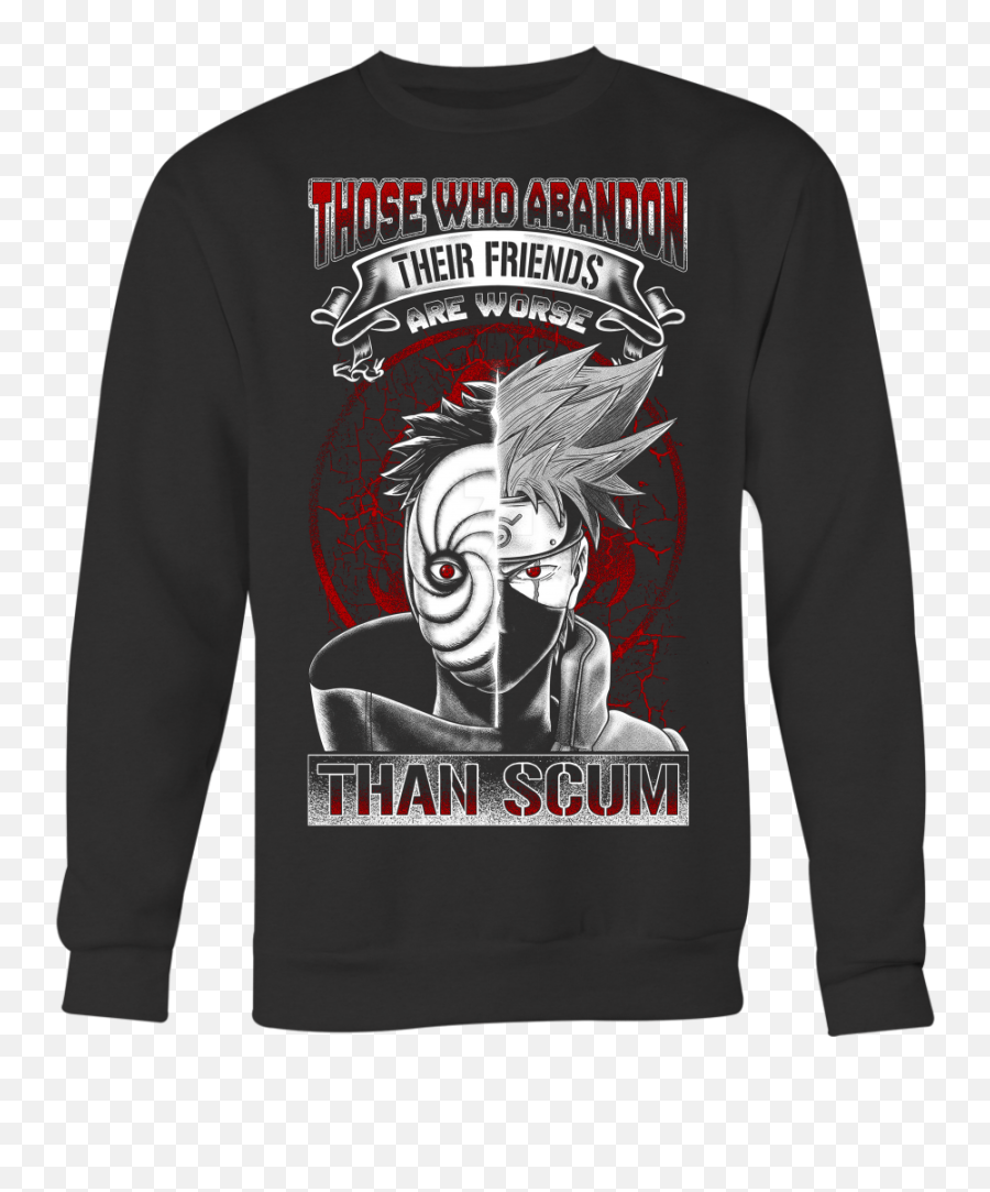 Naruto Shirt Obito And Kakashi Those Who Abandon Their Friends Are Worse Than Scum - Stitch Breast Cancer Shirt Png,Obito Png