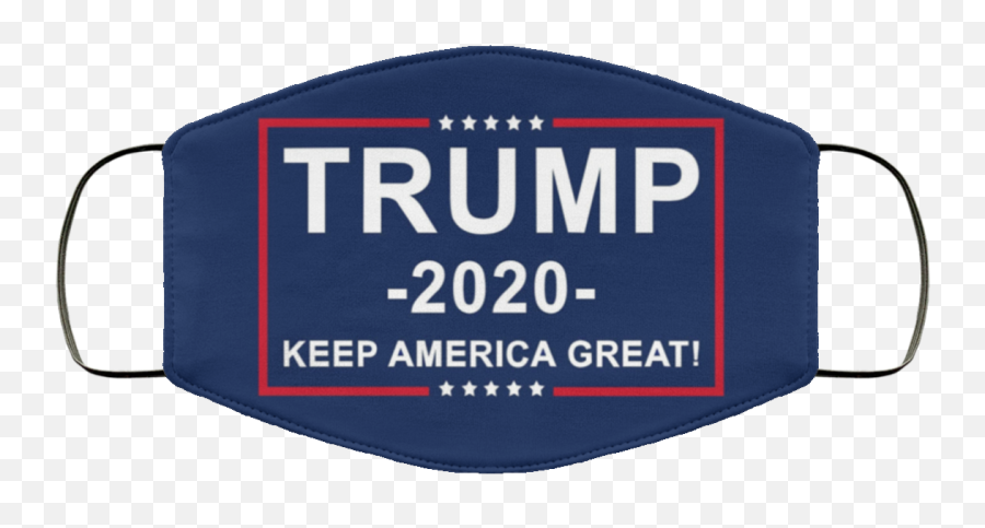 Trump 2020 Keep America Great Face Mask - Keep Calm And Play Png,Trump 2020 Png