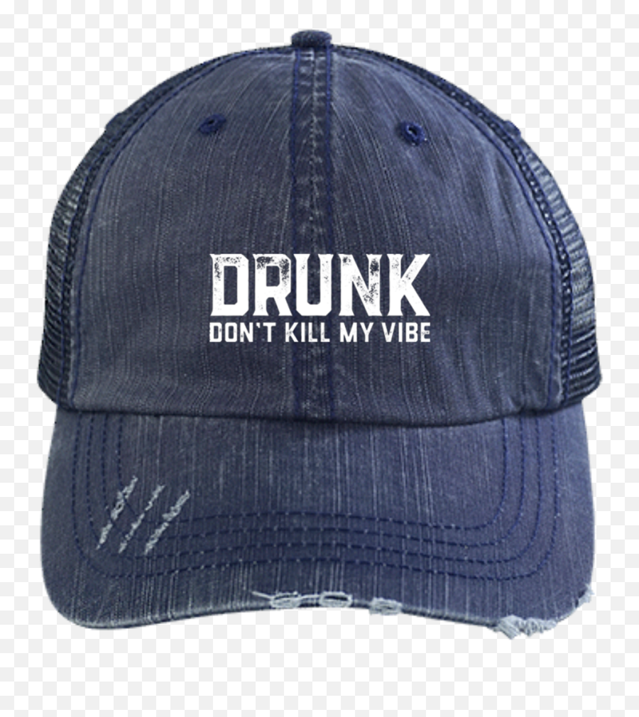 Download Drunk Donu0027t Kill My Vibe Trucker Cap Hats - Hat Png Hat,Hats Png