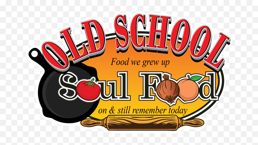 Old School Soul Food Teespring - Old School Soul Food Png,Soul Food Logo
