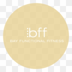 The Bff Team Bay Functional Fitness - Circle Png,Bff Png