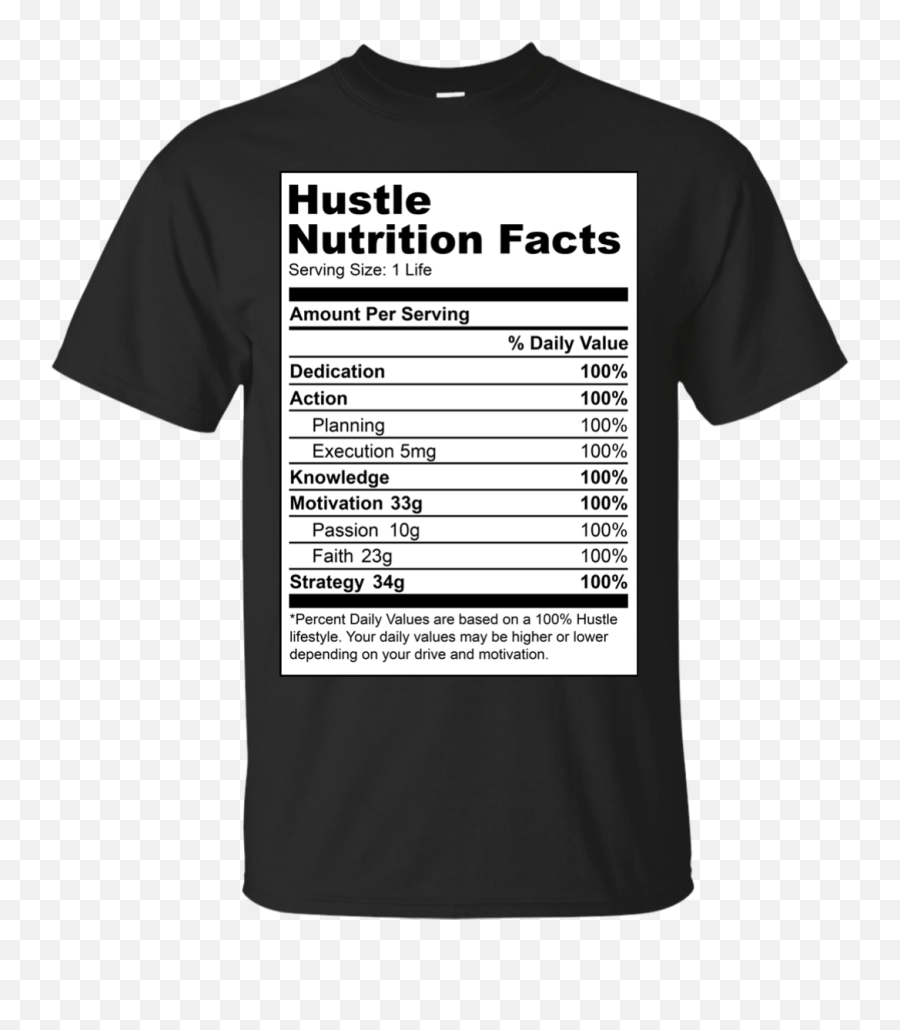 Reformulated Hustle Nutrition Facts Shirt - Hustle Shirt Club Still Miss David Bowie T Shirt Png,Nutrition Facts Png