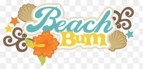 Beach Bum Quotes And Sayings - Beach Bum Clipart Png 5 Beach Bum Clipart,Png Sayings