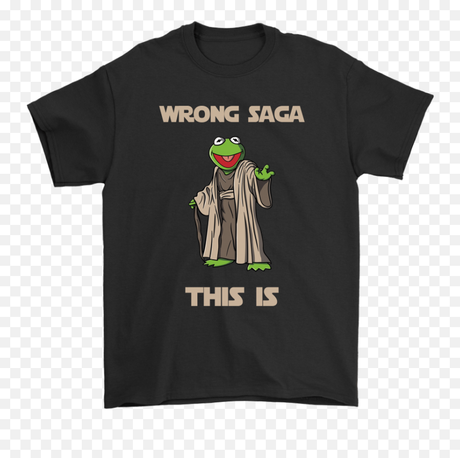 Star Wars Yoda Kermit The Frog Wrong Saga This Is Shirts - Right To A Fair Trial Important Png,Kermit The Frog Png