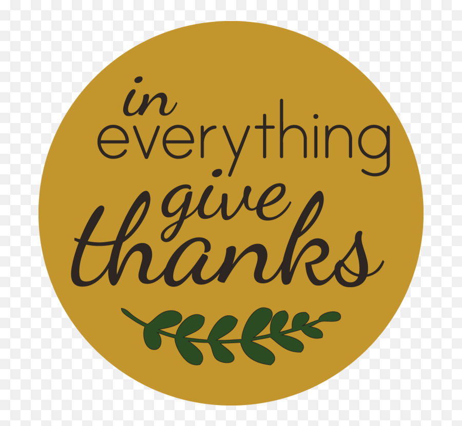 Download In Everything Give Thanks - Everything Give Thanks Png,Give Thanks Png