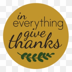 Download In Everything Give Thanks - Png