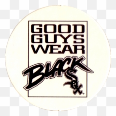 Download Chicago White Sox Good Guys - Good Guys Wear Black Chicago White Sox Png,Chicago White Sox Logo Png