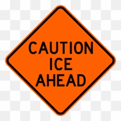 Caution Ice Ahead Warning Trail Sign - Traffic png