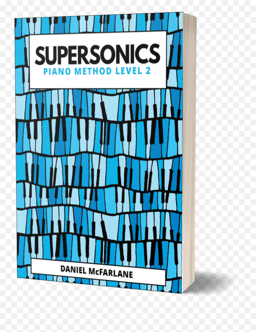 Supersonics Piano Method Level 2 Original Edition - Vertical Png,Icon Pop Mania Level 2