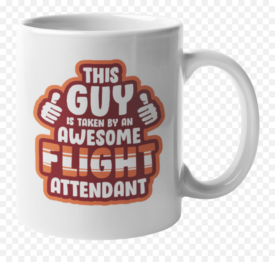 This Guy Is Taken By An Awesome Flight Attendant Cute Coffee U0026 Tea Gift Mug For Husband Boyfriend Sweetheart Male Aircraft Engineer Mechanic - Magic Mug Png,Icon A5 Amphibious Light Sport Aircraft