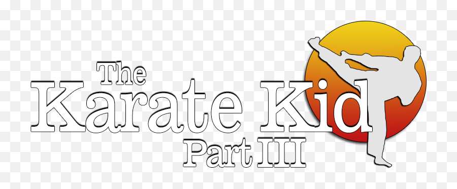 The Karate Kid Part Iii - Karate Kid Part 3 Logo Png,Karate Kid Logo
