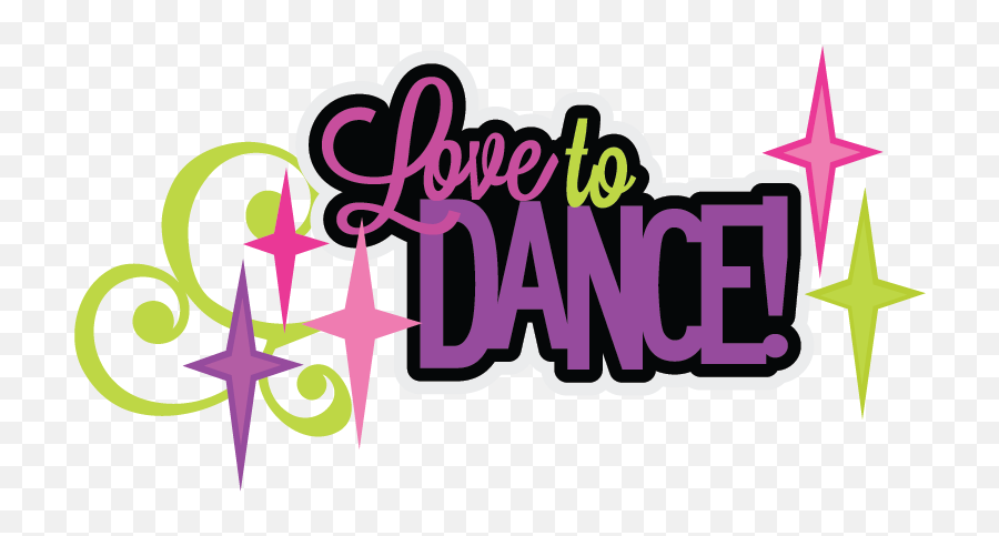 Dance Clipart Png - Love To Dance Svg Scrapbook Title Dance Love To Dance Logo,Dance Clipart Png
