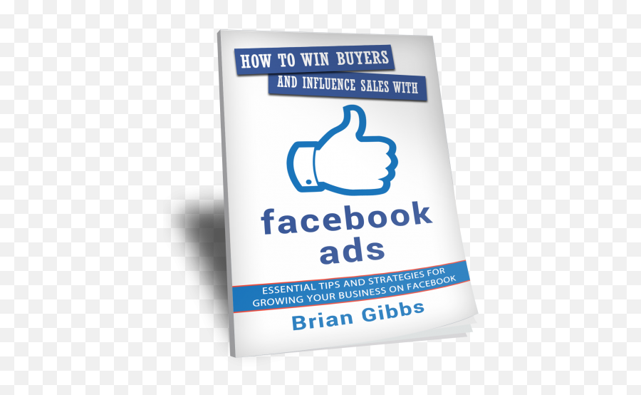 New Facebook Ads Book By Brian Gibbs Launches May 10 - Arden Fair Png,Facebook Thumb Png