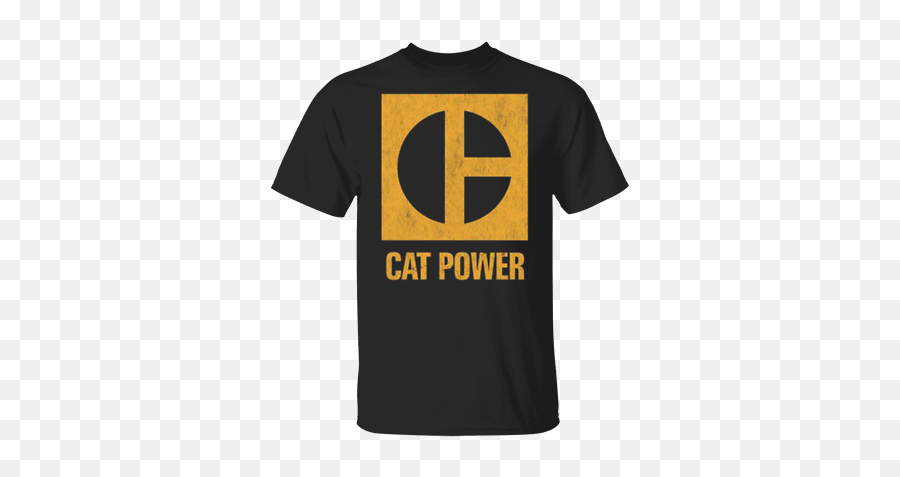 Caterpillar Cat Power T Shirt Tee Machine Equipment - Your Wife My Wife Fishing T Shirts Png,Excavator Logo