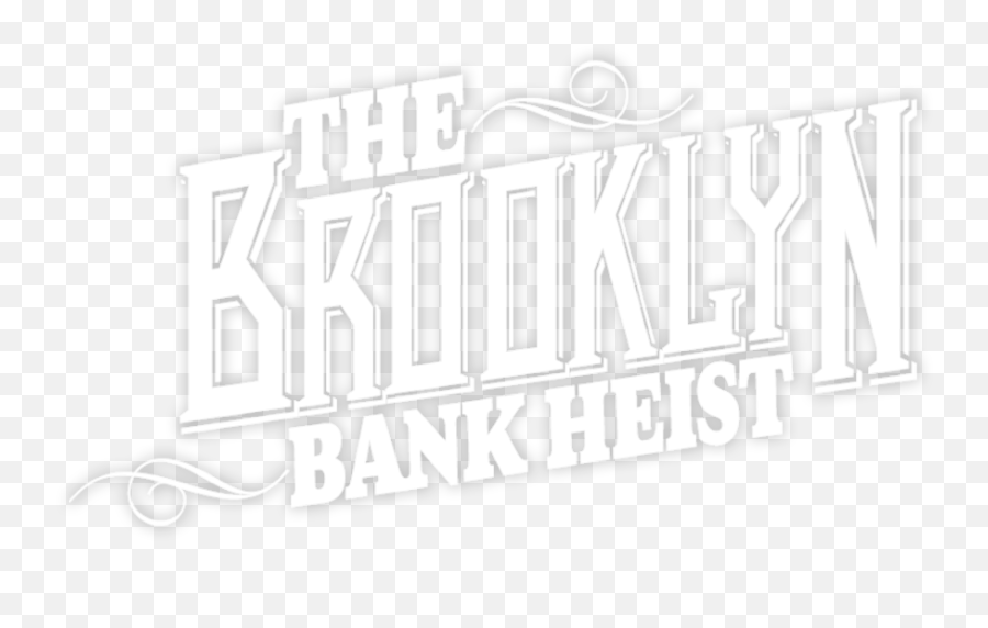 The Brookyn Bank Heist - Poster Png,Payday 2 Logo