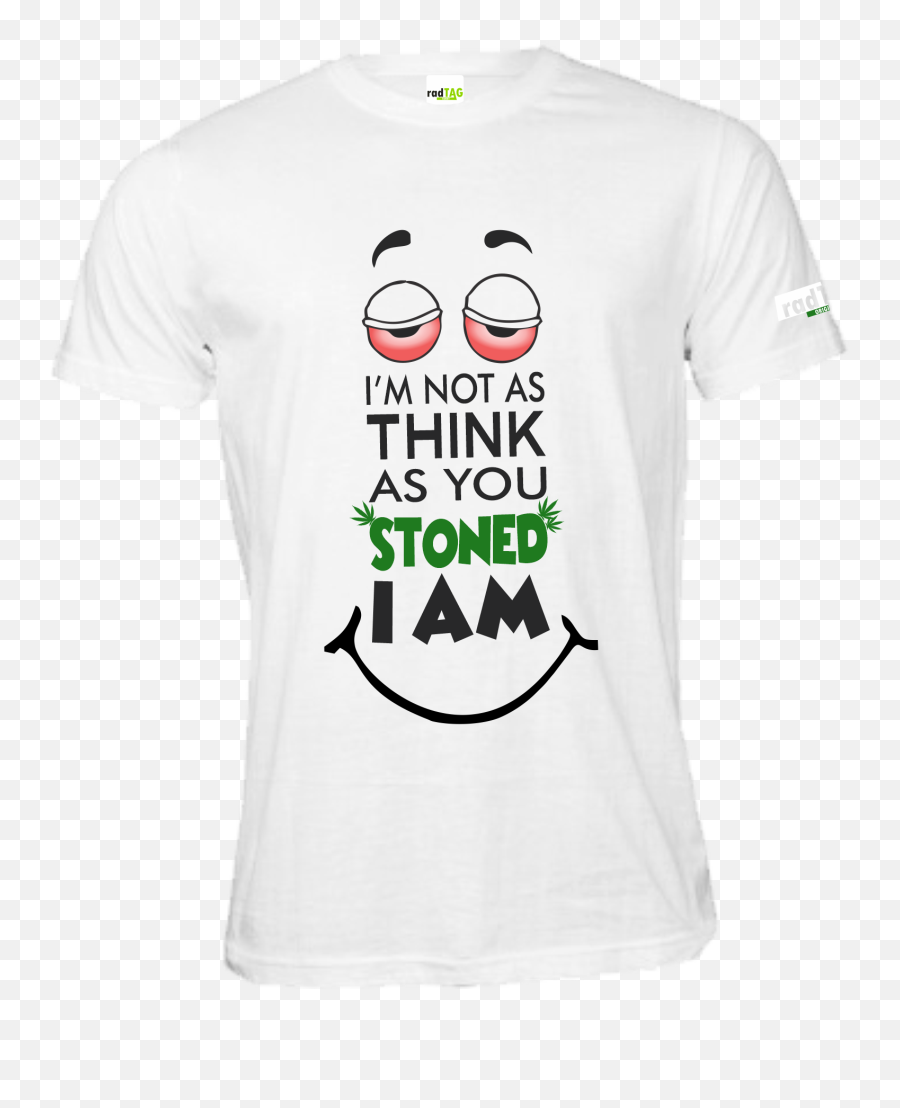Not As Think You Stoned I Am - Short Sleeve Png,Stoned Icon