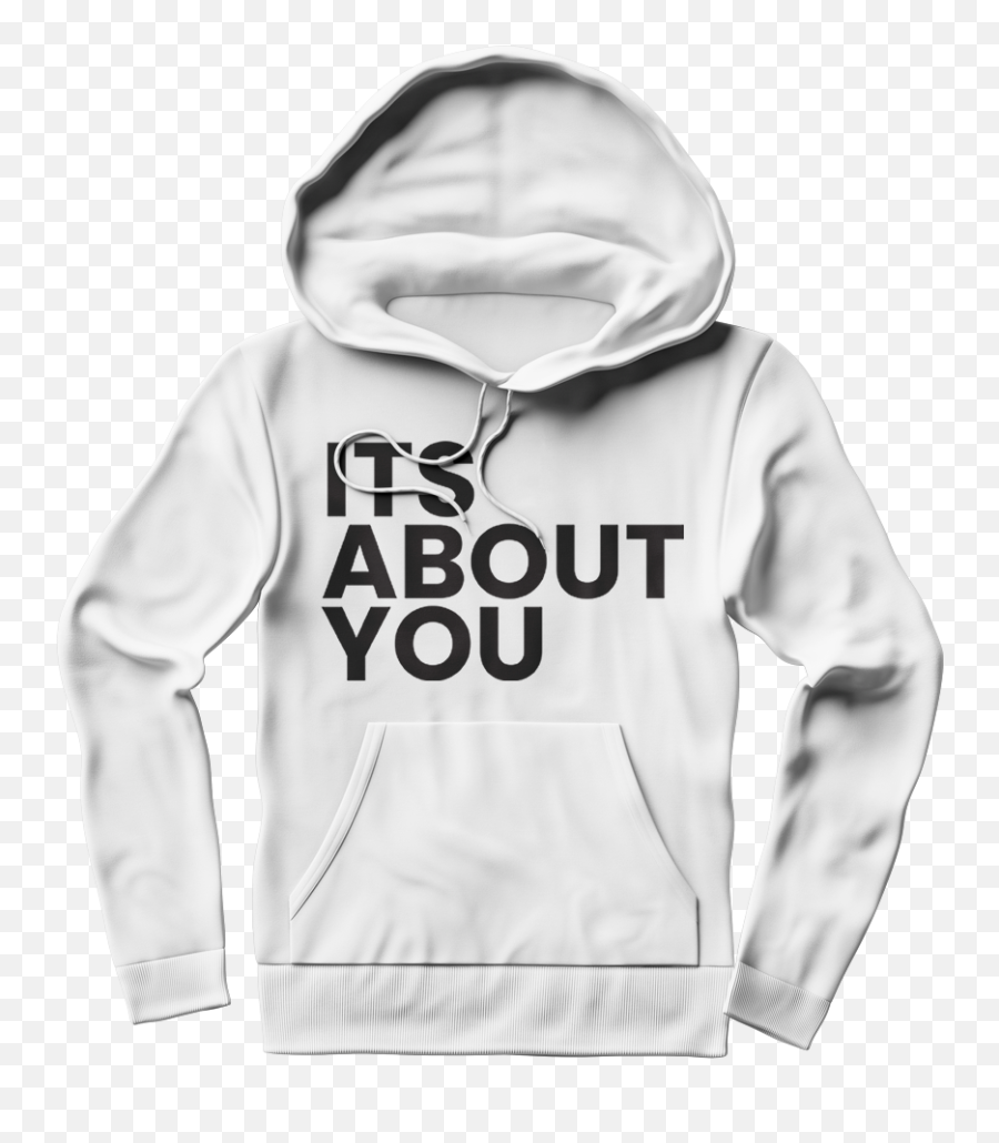 Its About You White Hoodie - Hat To Match Jordan 13 Lucky Green Png,White Hoodie Png