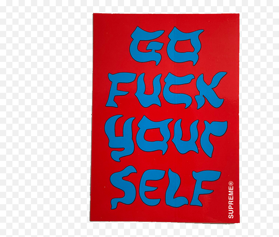 Supreme Go Fuck Yourself Red Sticker - Calligraphy Png,What Font Is The Supreme Logo