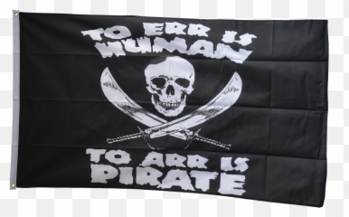 Pirate To Err Is Human Arr Flag - 3 X 5 Ft 90 X 150 Cm Jolly Roger Png,Pirate Flag Png