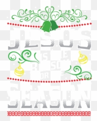 Christmas Xmas Jesus Is Born Reason Holiday Gift Png