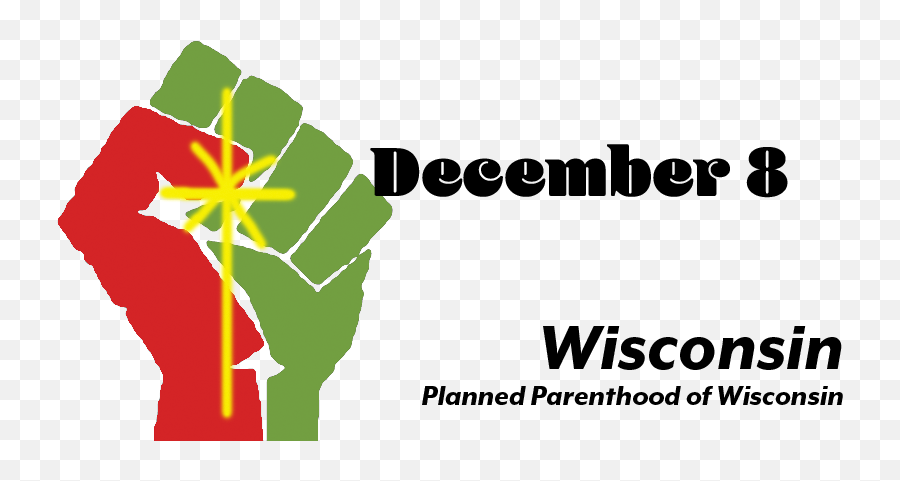 Catching Up With Planned Parenthood Of Wisconsin U2013 Advent - Revolution Fist Png,Planned Parenthood Logo Transparent