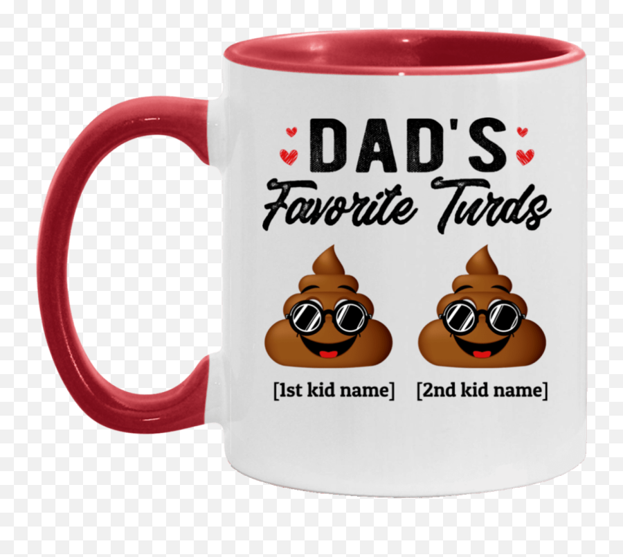 Personalized Dadu0027s Favorite Turds Funny Family Accent Mug - Magic Mug Png,Turd Png