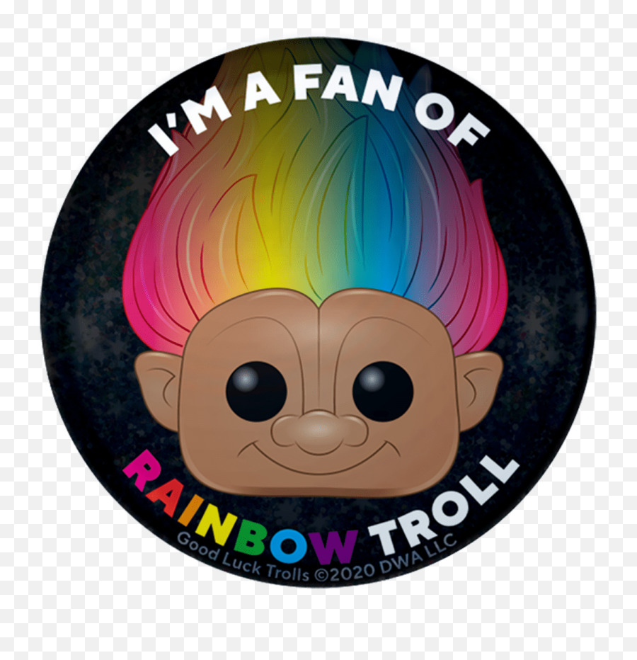 Iu0027m A Fan Of Rainbow Troll Catalog Funko - Everyone Is A Circle Png,Trolls Logo Png
