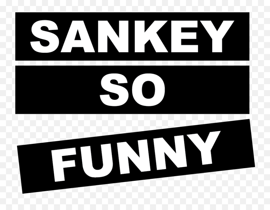 Sankey So Funny - Poster Png,Funny Logo