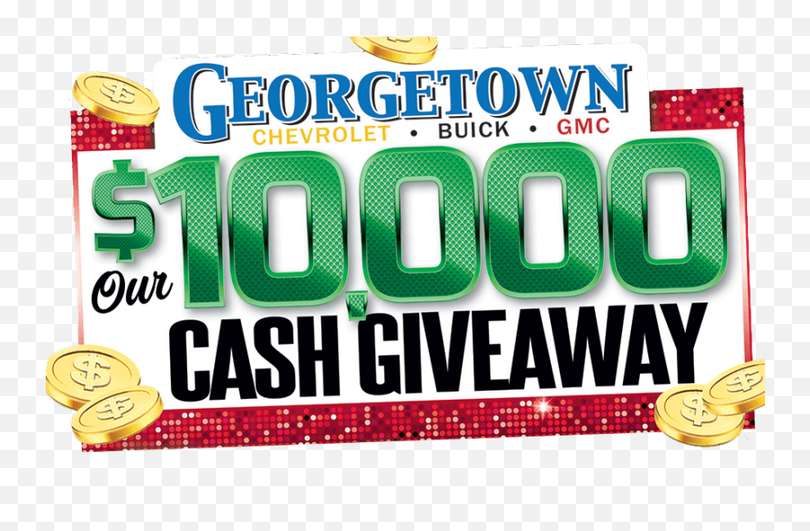 10000 Giveaway 1 In 100 Chance To Win Georgetown Chevrolet - Poster Png,Giveaway Png
