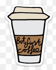 But First Coffee U2014 The Native State Png New Sticker