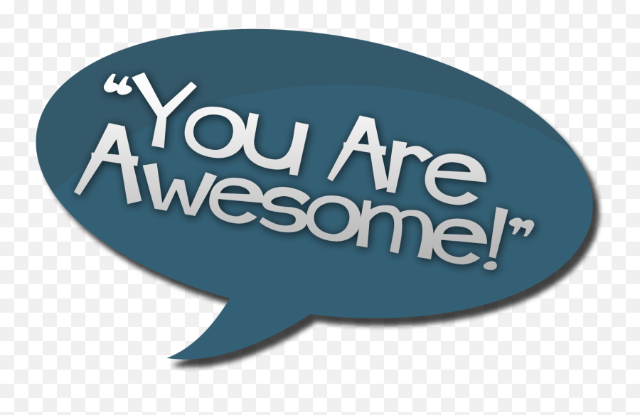 Download You Are Awesome - You Re Awesome Transparent Png,Awesome Png