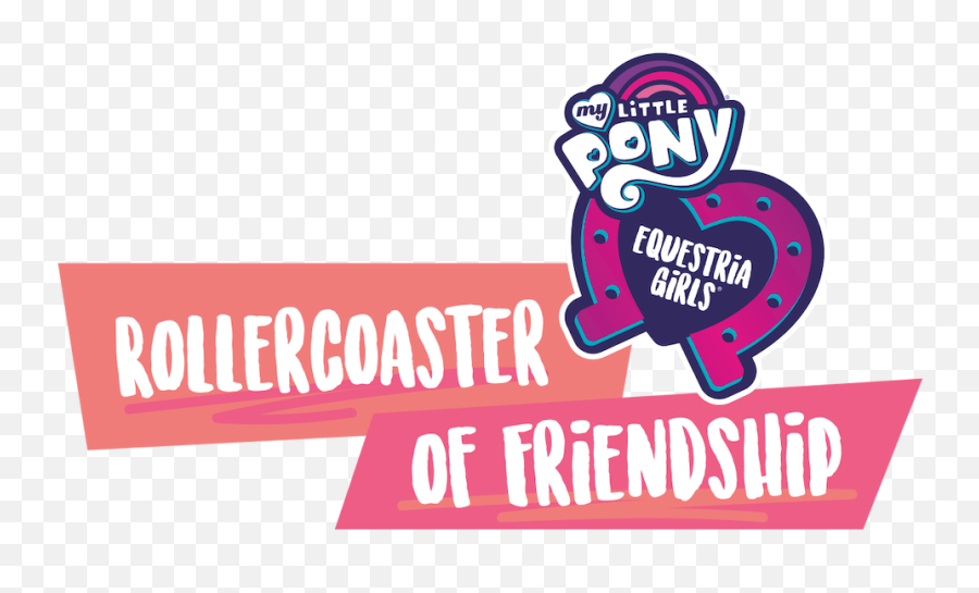 My Little Pony Equestria Girls - My Little Pony Equestria Girls Rollercoaster Of Friendship Logo Png,Friendship Logo