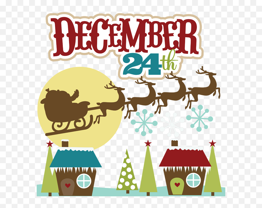 December Clipart Tiny - Christmas Eve December 24 Png,December Png