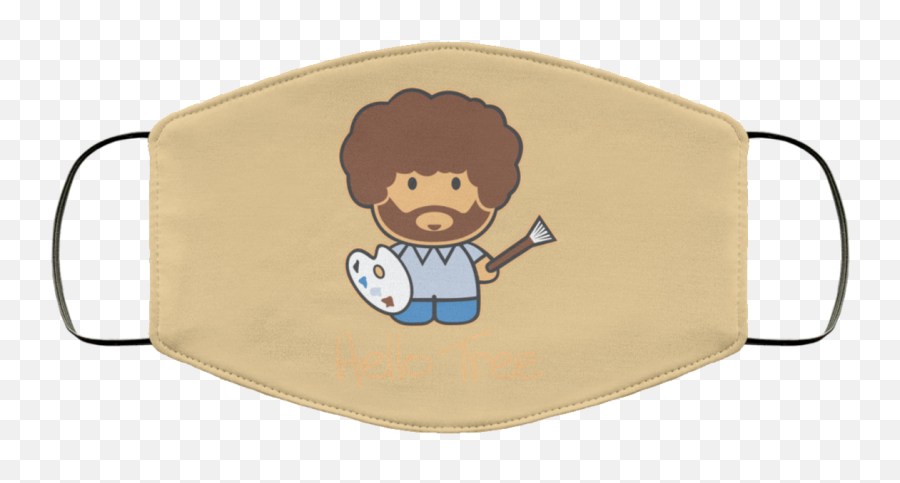 Hello Tree Bob Ross Face Mask - Cloth Face Mask Png,Bob Ross Transparent